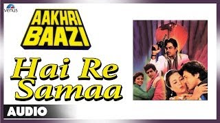 Aakhri Baazi : Hai Re Samaa Full Audio Song | Govinda