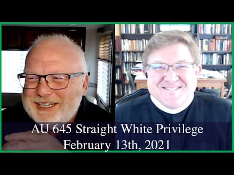 Anglican Unscripted 645 - Straight White Privilege