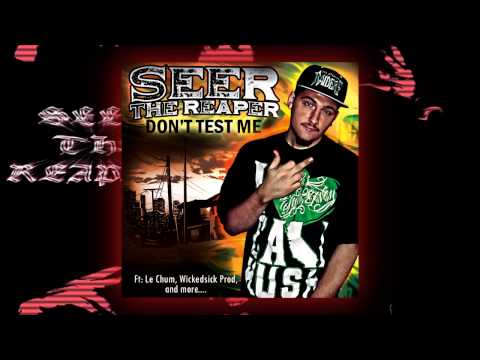 Seer The Reaper - You Don't Wanna' (skinnyknicca666vidz)