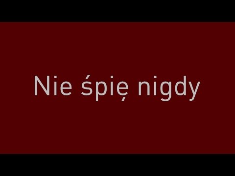 Video thumbnail for Nie śpię nigdy