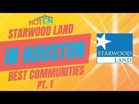 Starwood Land Communities in Houston Texas Part 1