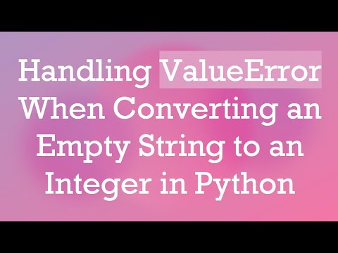 Handling Valueerror When Converting An Empty String To An Integer In Python