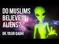 Do Muslims Believe in Aliens? ~ Dr. Yasir Qadhi ...
