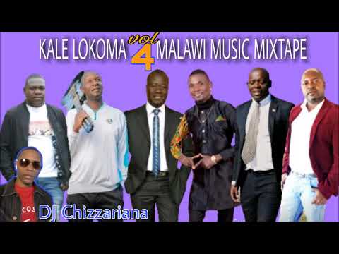 KALE LOKOMA Vol.4 MALAWI MUSIC MIXTAPE - DJ Chizzariana