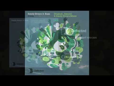 Sandy Rivera & Haze - Freak (Jimpster Main Mix) [Full Length] 2007