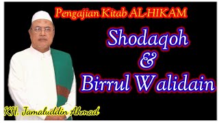 Download lagu KH. Jamaluddin Ahmad, Shodaqoh & Birrul Walidain, Pengajian Kitab AL-HIKAM. mp3