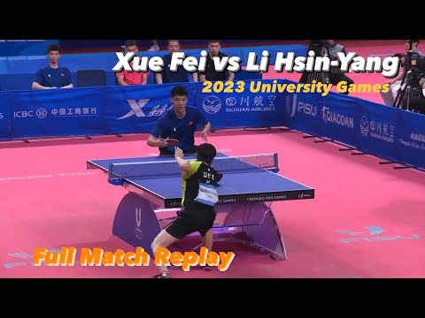 FULL MATCH: Xue Fei 薛飞 vs vs Li Hsin-Yang 黎昕陽 | 2023 FISU World University Games (MT-Final) HD