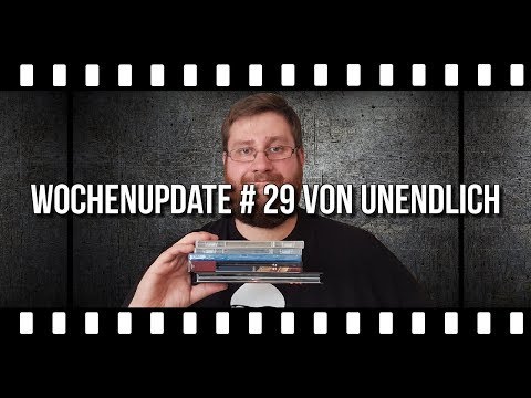 Wochenupdate # 29 von UNENDLICH (KW - 29 - 2019)