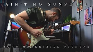 Download lagu Ain't No Sunshine - John Mayer/Bill Withers | Full Cover mp3