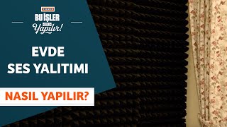 Evde Ses Yalıtımı Nasıl Yapılır?