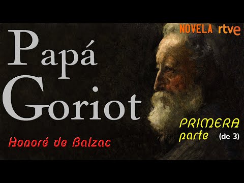 Papá Goriot - Novela, Teatro en TVE - PRIMERA parte  ( de 3)