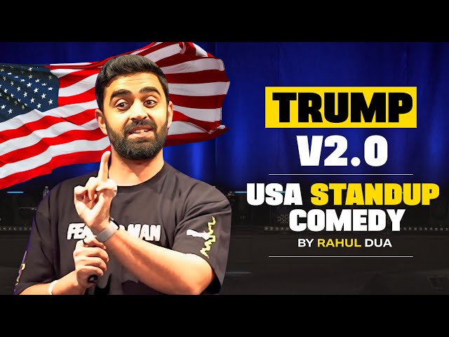 TRUMP v2.0 | Standup Comedy by Rahul Dua | 2025 SDDEFAULT Thumbnail