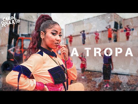 Carol Roberto - A Tropa (Clipe Oficial)