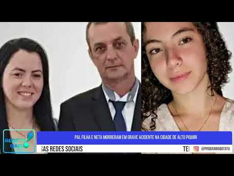 Pai, filha e neta morreram em grave acidente na cidade de Alto Piquiri