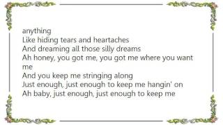 Cher - Just Enough to Keep Me Hangin&#39; On Lyrics