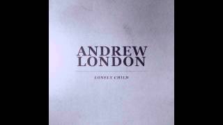 Andrew London - Lonely Child (Single)