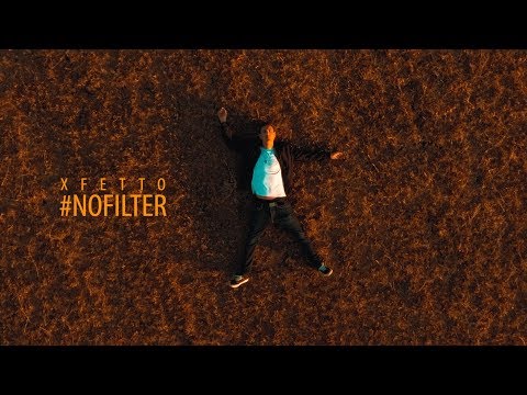 XFETTO - #NOFILTER (Videoclip)