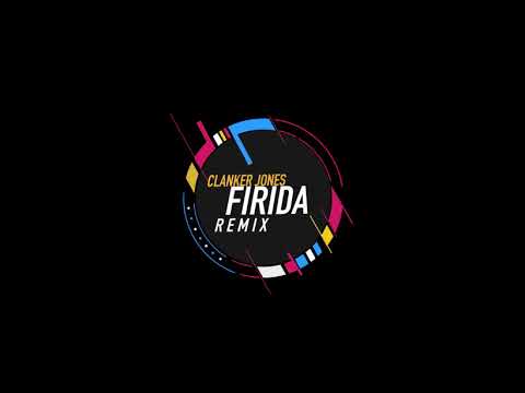 Clanker Jones  - Firida (Remix)