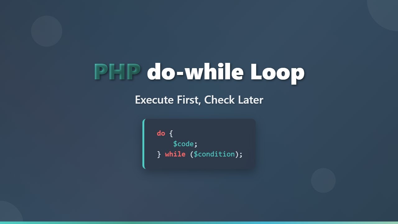 PHP do-while Loop: Execute First, Check Later! Beginner Tutorial