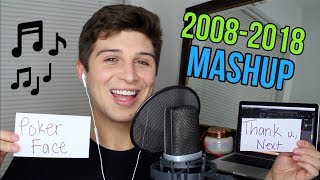 Decade of Pop (2008-2018) MASHUP!