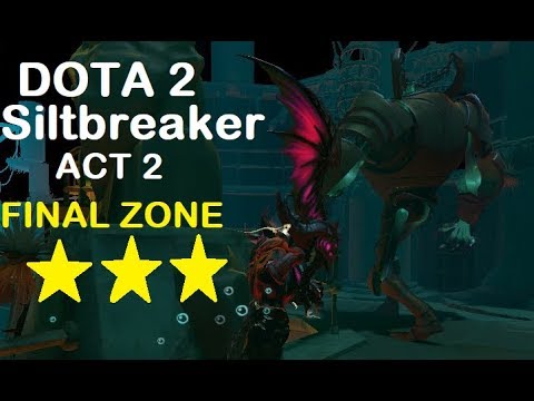 DOTA 2 Siltbreaker : ACT 2 FINAL Zone 10 (3 star in Safest way) Dark Reef Prison