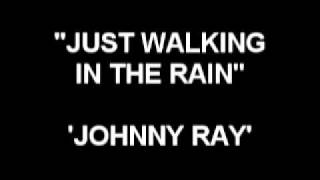 Just Walking In The Rain - Johnny Ray