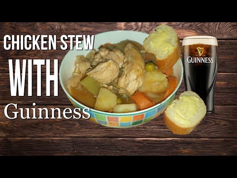 Rustic Chicken Stew With Guinness | How to Cook Chicken Stew