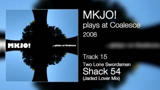 Two Lone Swordsmen - Shack 54 (Jaded Lover Mix)