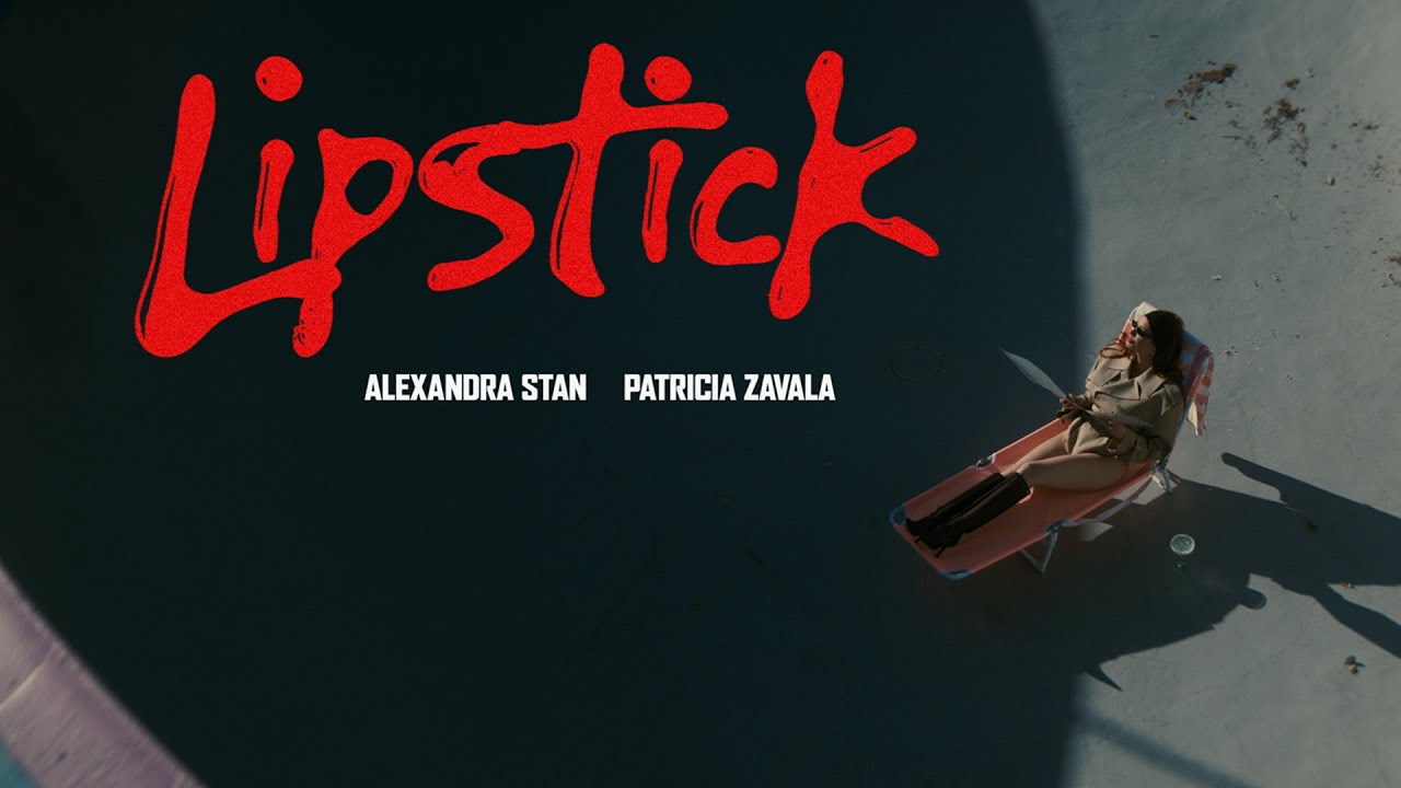 Alexandra Stan x Patricia Zavala — Lipstick