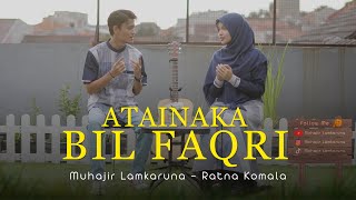 Download lagu ATAINAKA BIL FAQRI by Muhajir Lamkaruna Feat Ratna Komala mp3 Download lagu ATAINAKA BIL FAQRI by Muhajir Lamkaruna Feat Ratna Komala mp3