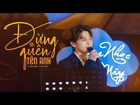 ĐỪNG QUÊN TÊN ANH | Hoa Vinh | Phạm Đình Thái Ngân ( LIVE ) Cover