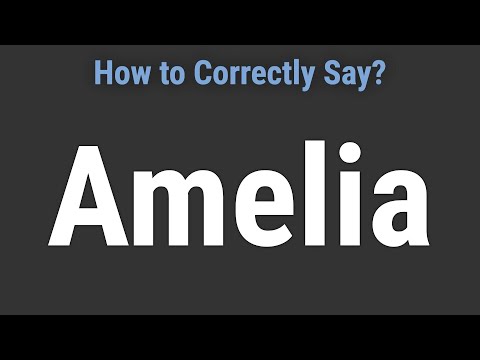 How to Pronounce Name Amelia (Correctly!)