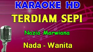 Download lagu TERDIAM SEPI Nazia Marwiana KARAOKE Nada Wanita... mp3