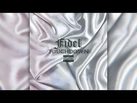Fidel - Touchdown (prod KingMezzy)