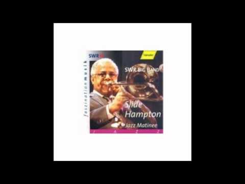 Slide Hampton Trombone feature A Nightingale Sang in Berkeley Square ''live'' 1997