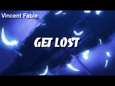 Get Lost by Vincent Fable (lyrics)
