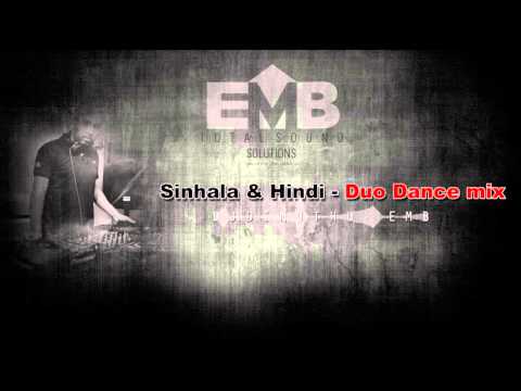 Sinhala & Hindi (Duo Dance mix) 2016 DJ - Dimuthu (EMB)
