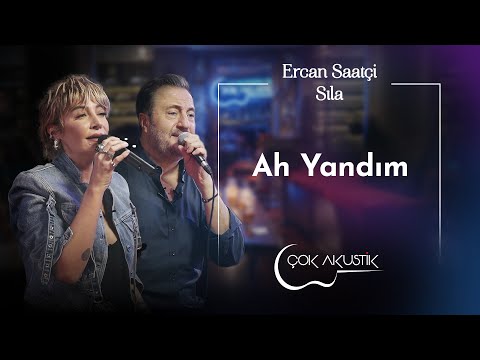Ercan Saatçi & Sıla - Ah Yandım