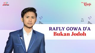 Download lagu Rafly Gowa D'A - Bukan Jodoh mp3