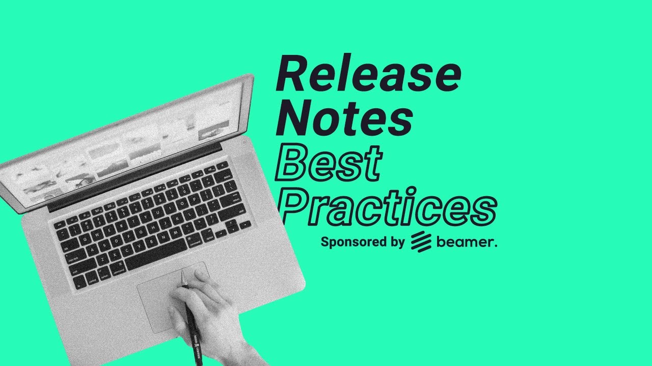 Product 101 – Release notes best practices