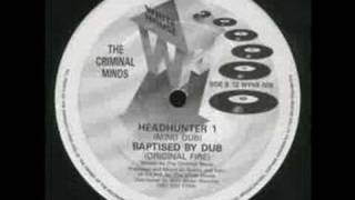 The Criminal Minds - Headhunter 1 (Mind Dub)