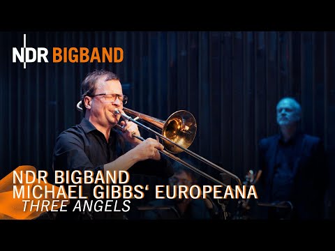 Michael Gibbs' Europeana: Three Angels | Geir Lysne | NDR Bigband