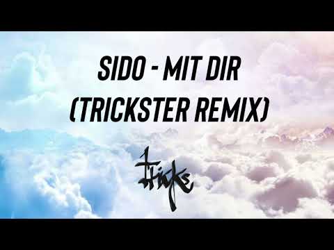Sido - Mit Dir (Trickster Remix)