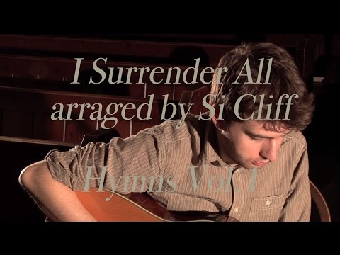 I Surrender All - solo guitar hymn (Hymns Vol. 1)