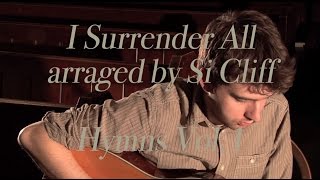 I Surrender All - solo guitar hymn (Hymns Vol. 1)