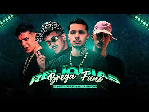 VINI PESADO, MC REINO, ADYSON NA VOZ & FABIO DA GM - RELÍQUIAS BREGA FUNK ( ÁUDIO OFICIAL )