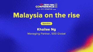 Malaysia On The Rise | Khailee Ng, 500 Global | TIA KL 2024