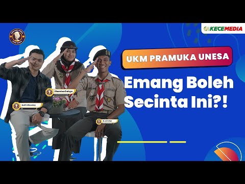 UKM Pramuka Unesa, Emang Boleh Secinta Ini?! - Bincang Unesa Spesial UKM