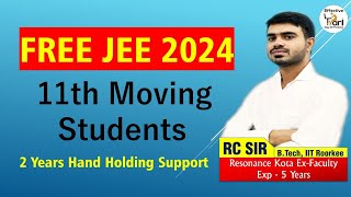 FREE IIT JEE 2024 | 🔥 Big Opportunity XI Moving Students | How to Start Class 11? | Effective Tyari