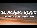 The Beatnuts Se Acabo Remix Lyrics Ft Method Man